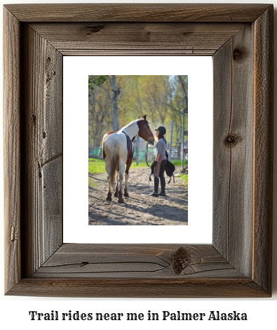 trail rides near me in Palmer, Alaska